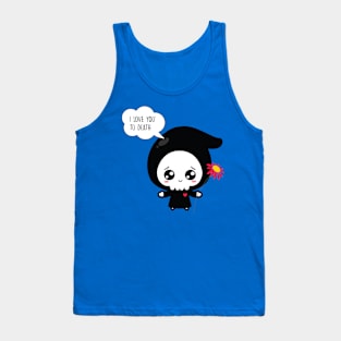 Love you to Death 1 Tank Top